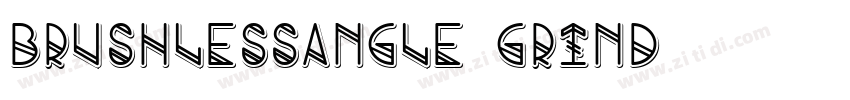 BRUSHLESSANGLE GRIND字体转换